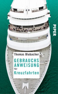 Gebrauchsanweisung für Kreuzfahrten - Thomas Blubacher - E-Book