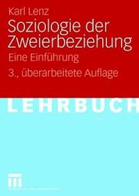 Soziologie der Zweierbeziehung - Karl Lenz - E-Book