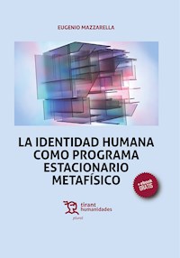 La identidad humana como programa estacionario metafísico - Eugenio Mazzarella - E-Book