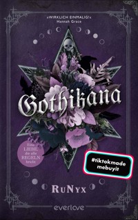 Gothikana – Eine Liebe, die alle Regeln bricht - RuNyx - E-Book
