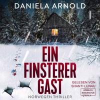 Ein finsterer Gast - Norwegen-Thriller (ungekürzt) - Daniela Arnold - Hörbuch