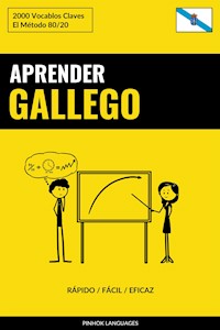 Aprender Gallego - Rápido / Fácil / Eficaz - Pinhok Languages - E-Book