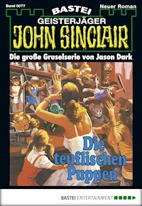 John Sinclair 77 - Jason Dark - E-Book