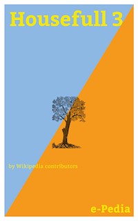 e-Pedia: Housefull 3 - Wikipedia Contributors - E-Book