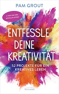 Entfessle deine Kreativität - Pam Grout - E-Book