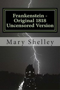 Frankenstein 1818 (Illustrated) - Mary Shelley - E-Book