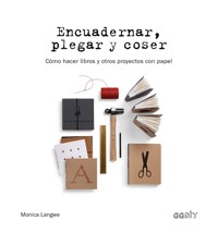 Encuadernar, plegar y coser - Monica Langwe - E-Book