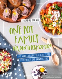 One Pot Family für den Thermomix® - Susanne Dorner - E-Book