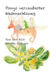 Ponys verzauberter Weihnachtsweg - Brigitte Klotzsch - E-Book