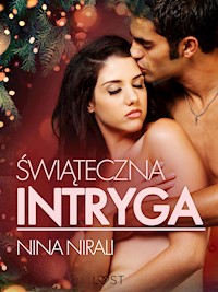 Świąteczna intryga – opowiadanie erotyczne - Nina Nirali - E-Book