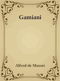 Gamiani - Alfred De Musset - E-Book