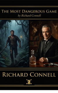 The Most Dangerous Game - Richard Connell - kostenlos E-Book