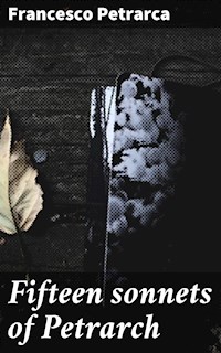 Fifteen sonnets of Petrarch - Francesco Petrarca - E-Book