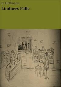 Lindners Fälle - D. Hoffmann - E-Book