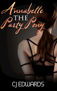 Annabelle The Party Pony - C J Edwards - E-Book