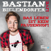 Das Leben ist kein Pausenhof - Live - Bastian Bielendorfer - Hörbuch