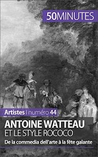 Antoine Watteau et le style rococo - Eliane Reynold de Seresin - E-Book