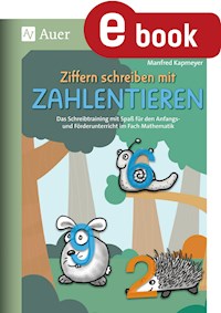 Ziffern schreiben mit Zahlentieren - Manfred Kapmeyer - E-Book