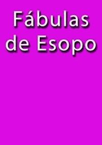 Fabulas de Esopo - Esopo - E-Book