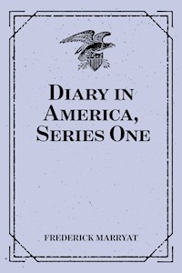Diary in America, Series One - Frederick Marryat - E-Book