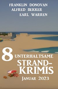 8 Unterhaltsame Strandkrimis Januar 2023 - Alfred Bekker - E-Book