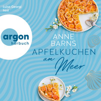 Apfelkuchen am Meer (Ungekürzte Lesung) - Anne Barns - Hörbuch