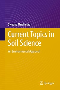 Current Topics in Soil Science - Swapna Mukherjee - E-Book