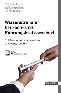 Wissenstransfer bei Fach- und Führungskräftewechsel - Christine Erlach - E-Book
