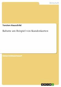 Rabatte am Beispiel von Kundenkarten - Torsten Hauschild - kostenlos E-Book