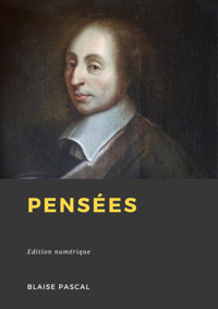 Pensées - Blaise Pascal - E-Book