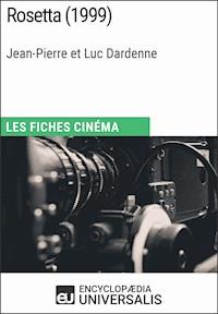 Rosetta de Jean-Pierre et Luc Dardenne - Encyclopaedia Universalis - E-Book