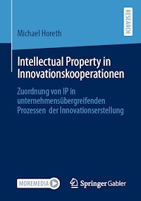 Intellectual Property in Innovationskooperationen - Michael Horeth - E-Book
