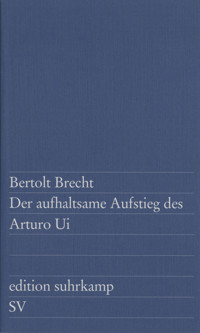 Der aufhaltsame Aufstieg des Arturo Ui - Bertolt Brecht - E-Book