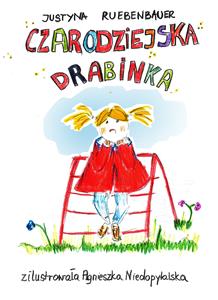 Czarodziejska drabinka - Justyna Ruebenbauer - E-Book