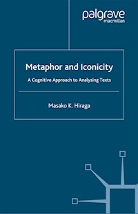 Metaphor and Iconicity - M. Hiraga - E-Book