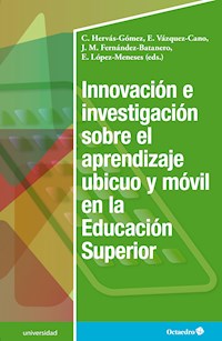 Innovación e investigación sobre el aprendizaje ubicuo y móvil en la Educación Superior -  - E-Book