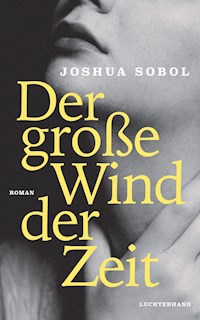 Der große Wind der Zeit - Joshua Sobol - E-Book