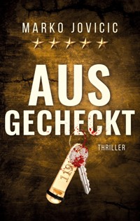 Ausgecheckt - Marko Jovicic - E-Book