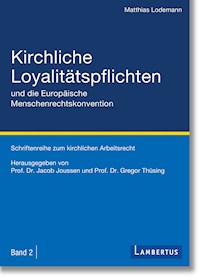 Kirchliche Loyalitätspflichten und die Europäische Menschenrechtskonvention - Matthias Lodemann - E-Book