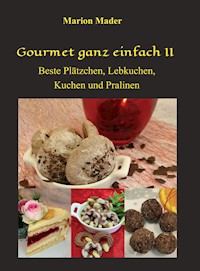 Gourmet ganz einfach II - Marion Mader - E-Book