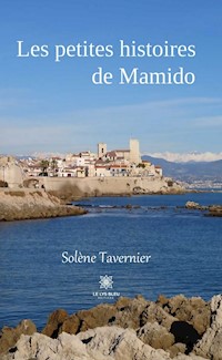 Les petites histoires de Mamido - Solène Tavernier - E-Book
