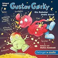 Gustav Gorky 2. Ein Roboter dreht durch - Erhard Dietl - Hörbuch