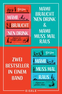 Mami braucht 'nen Drink & Mami muss mal raus - Gill Sims - E-Book