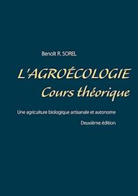 L'agroécologie - Cours Théorique - Benoît R. Sorel - E-Book