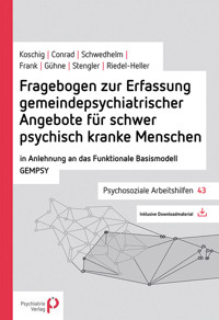 Fragebogen zur Erfassung gemeindepsychiatrischer Angebote für schwer psychisch kranke Menschen - Maria Koschig - E-Book