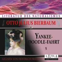 Yankeedoodle-Fahrt 5 - Otto Julius Bierbaum - Hörbuch