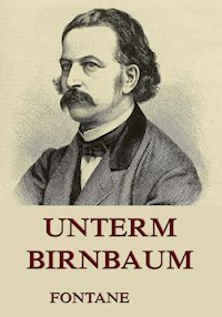 Unterm Birnbaum - Theodor Fontane - E-Book + Hörbuch