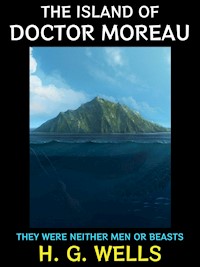 The Island of Doctor Moreau - H G Wells - E-Book