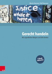 Gerecht handeln - Marita Koerrenz - E-Book