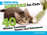 Boredom Busters for Cats - Nikki Moustaki - E-Book